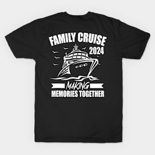 Family Cruise 2024 Family Vacation Making Memories Together T-Shirt